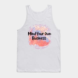 Mind Your Own Business Tank Top